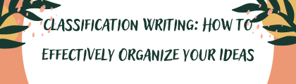 Scrittura di classificazione: come organizzare efficacemente le tue idee